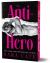 The Anti-Hero (Deluxe Edition) The Anti-Hero (Deluxe Edition)
