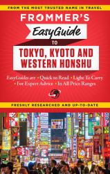 Frommer's EasyGuide to Tokyo, Kyoto and Western Honshu