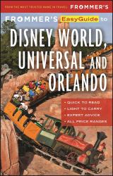 Frommer's EasyGuide to Disney World, Universal and Orlando 2017