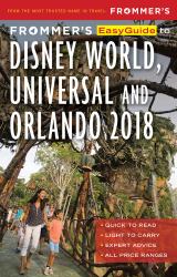 Frommer's EasyGuide to Disney World, Universal and Orlando 2018
