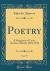 Poetry, Vol. 19 : A Magazine of Verse; October-March, 1921-1922 (Classic Reprint)