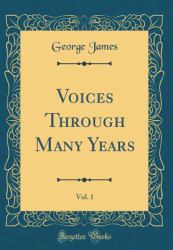 Voices Through Many Years, Vol. 1 (Classic Reprint)