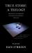 True Story: a Trilogy