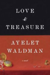 Love and Treasure : A Novel