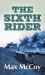 The Sixth Rider