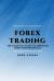 Forex Trading : The Essential Guide to Approach Forex Professionally
