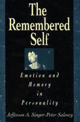 The Remembered Self : Emotion and Memory in Personality