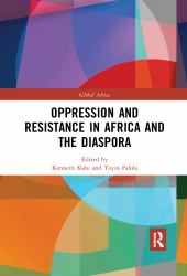 Oppression and Resistance in Africa and the Diaspora