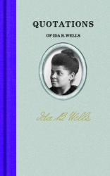 Quotations of Ida B. Wells