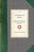 Garden of Herbs : Being a Practical Handbook to the Making of an Old English Herb Garden; Together with Numerous Receipts from Contemporary Authorities
