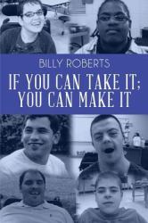 If You Can Take It; You Can Make It
