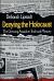 Denying the Holocaust : The Growing Assault on Truth and Memory