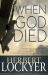 When God Died : A Series of Meditations for Lent