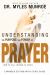 Understanding the Purpose and Power of Prayer : How to Call Heaven to Earth