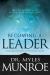 Becoming a Leader : How to Develop and Release Your Unique Gifts