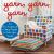 Yarn, Yarn, Yarn : 50 Fun Crochet and Knitting Projects to Color Your World