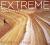 Extreme Adventure : A Photographic Exploration of Wild Experiences