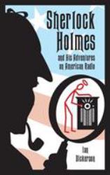Sherlock Holmes and His Adventures on American Radio (hardback)