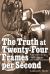 The Truth at Twenty-Four Frames per Second : An Anthology of Writings on Film History
