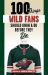 100 Things Wild Fans Should Know and Do Before They Die