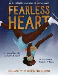 Fearless Heart : An Illustrated Biography of Surya Bonaly