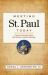 Meeting St. Paul Today : Understanding the Man, His Mission, and His Message