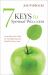 7 Keys to Spiritual Wellness : Enriching Your Faith by Strengthening the Health of Your Soul