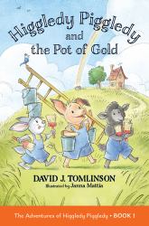 Higgledy Piggledy and the Pot of Gold : Higgledy Piggledy: Book 1