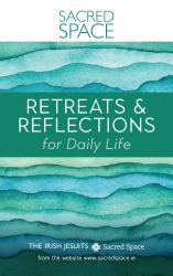 Sacred Space : Retreats and Reflections for Daily Life