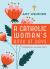 A Catholic Woman's Book of Days : 2nd Edition