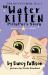 The Water Kitten : PIttyPat's Story