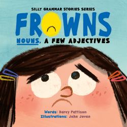 Frowns : Nouns, a Few Adjectives