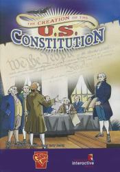The Creation of the U. S. Constitution