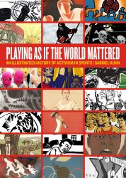 Playing As If The World Mattered