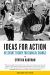 Ideas for Action : Relevant Theory for Radical Change