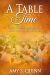 A Table in Time : Host a Gathering That Feeds the Mind, Body and Soul