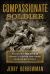 Compassionate Soldier : Remarkable True Stories of Mercy, Heroism, and Honor from the Battlefield