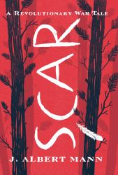 Scar : A Revolutionary War Tale
