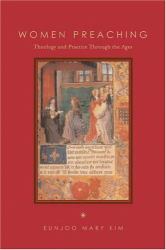 Women Preaching : Theology and Practice Through the Ages