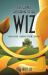 The Gospel According to the Wiz : And Other Sermons from Cinema