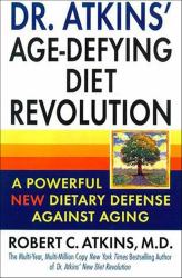 Dr. Atkins' Age-Defying Diet Revolution