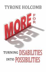 More for Less : Turning Disabilities into Possibilities