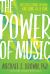 The Power of Music : God's Call to Change the World One Song at a Time