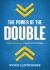 The Power of the Double : Unlock New Levels of Supernatural Blessing