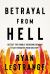Betrayal from Hell : Defeat the Double-Crossing Demons That Threaten Your Destiny