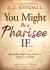 You Might Be a Pharisee If... : Twenty-Five Things Christians Do but Jesus Would Rebuke