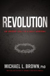 Revolution : An Urgent Call to a Holy Uprising