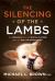 The Silencing of the Lambs : The Ominous Rise of Cancel Culture and How We Can Overcome It