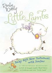 Really Woolly Little Lambs Bible : Baby New Testament - Gift Edition