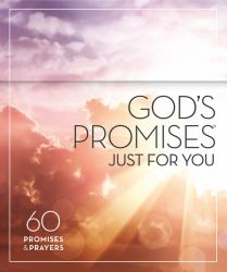 God's Promises Just for You : 60 Promises & Prayers